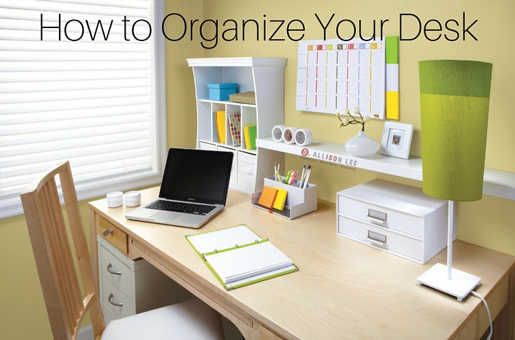 3 Easy Ways to Organize the Prime Real Estate in Your Office
