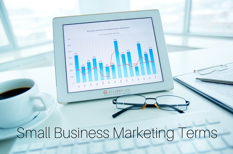 Small Business Marketing Terms You Should Know | DAllisonLee.com