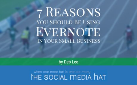 7 Reasons Why You Should Be Using Evernote in Your Small Business